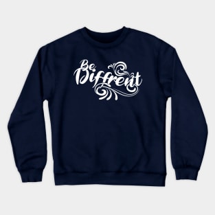 BE DIFFRENT' Crewneck Sweatshirt